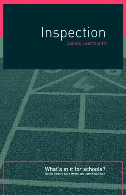 Inspection : What's In It for Schools?, Paperback / softback Book