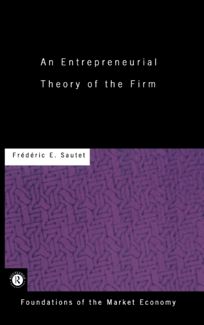 An Entrepreneurial Theory of the Firm, Hardback Book