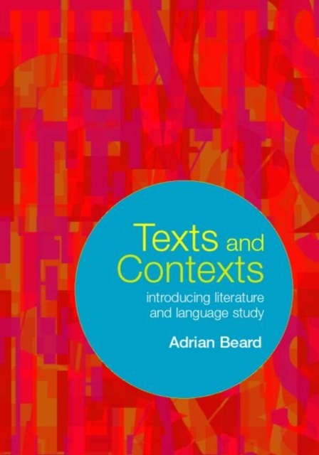 Texts and Contexts : An Introduction to Literature and Language Study, Paperback / softback Book