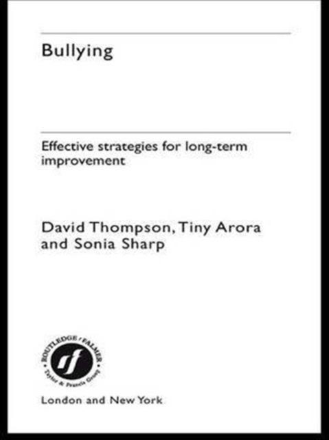 Bullying : Effective Strategies for Long-term Change, Hardback Book