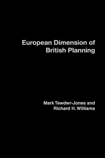 The European Dimension of British Planning, Hardback Book