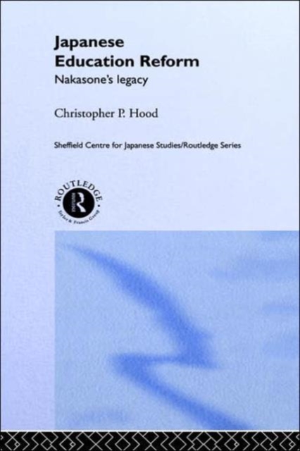 Japanese Education Reform : Nakasone's Legacy, Hardback Book