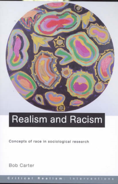 Realism and Racism : Concepts of Race in Sociological Research, Hardback Book