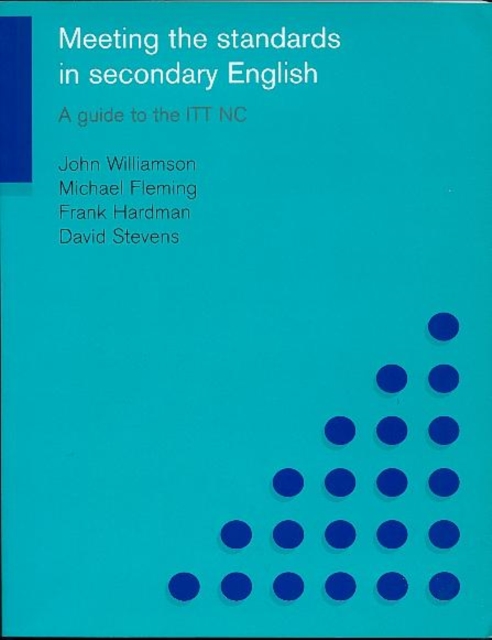 Meeting the Standards in Secondary English : A Guide to the ITT NC, Paperback / softback Book