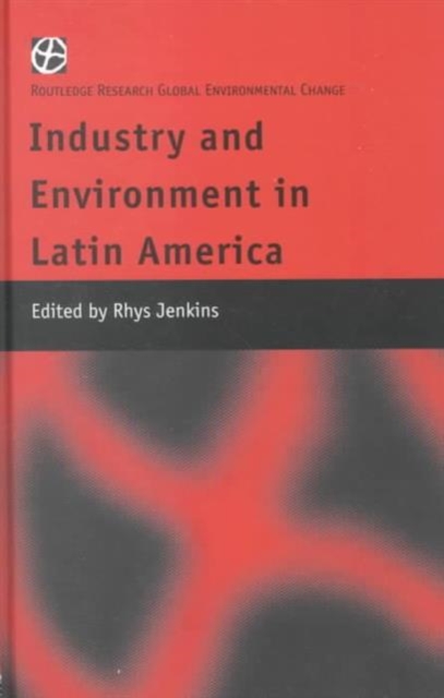 Industry and Environment in Latin America, Hardback Book