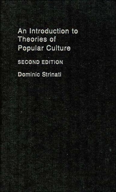 An Introduction to Theories of Popular Culture, Hardback Book