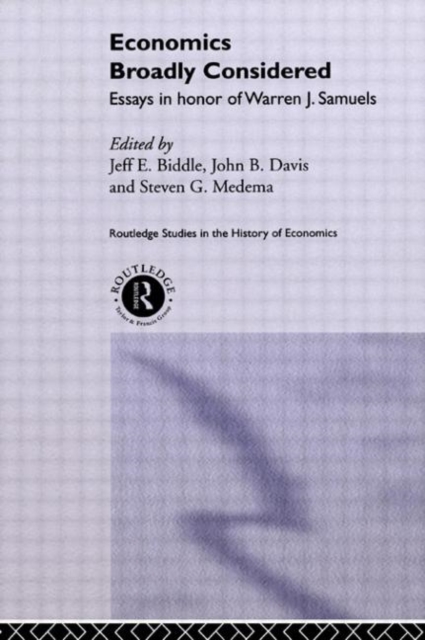 Economics Broadly Considered : Essays in Honour of Warren J. Samuels, Hardback Book