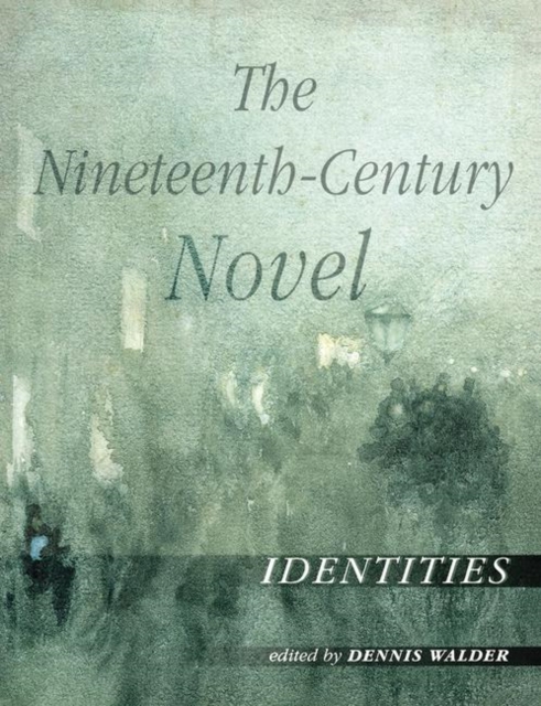 The Nineteenth-Century Novel: Identities, Paperback / softback Book