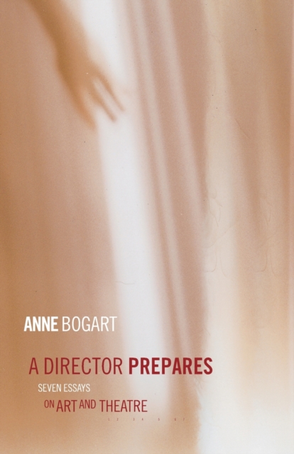 A Director Prepares : Seven Essays on Art and Theatre, Paperback / softback Book