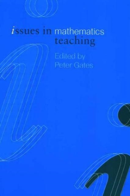 Issues in Mathematics Teaching, Paperback / softback Book
