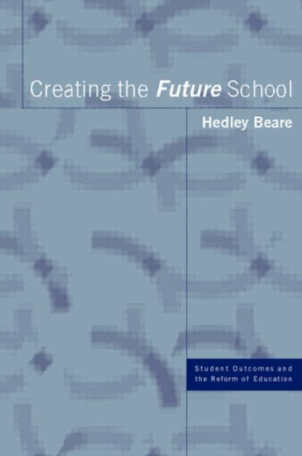 Creating the Future School, Paperback / softback Book