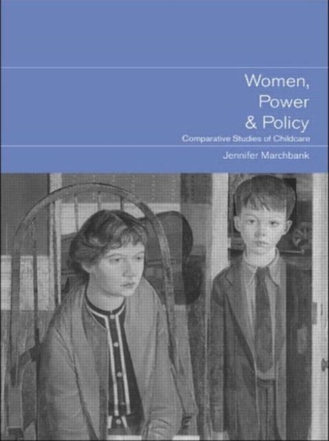 Women, Power and Policy : Comparative Studies of Childcare, Paperback / softback Book