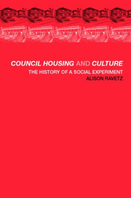 Council Housing and Culture : The History of a Social Experiment, Paperback / softback Book