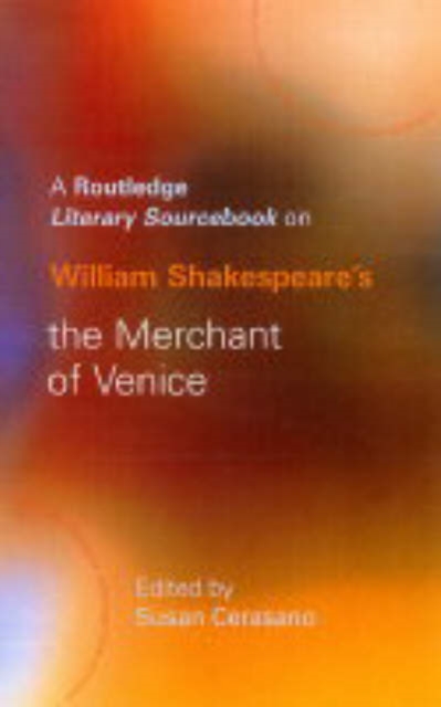 William Shakespeare's The Merchant of Venice : A Routledge Study Guide and Sourcebook, Hardback Book