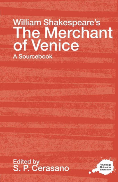 William Shakespeare's The Merchant of Venice : A Sourcebook, Paperback / softback Book