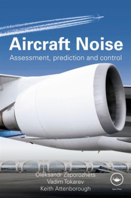 Aircraft Noise : Assessment, Prediction and Control, Hardback Book