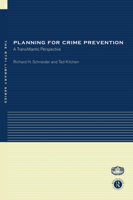 Planning for Crime Prevention : A Transatlantic Perspective, Paperback / softback Book