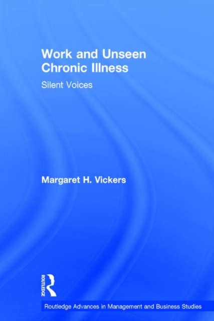 Work and Unseen Chronic Illness : Silent Voices, Hardback Book