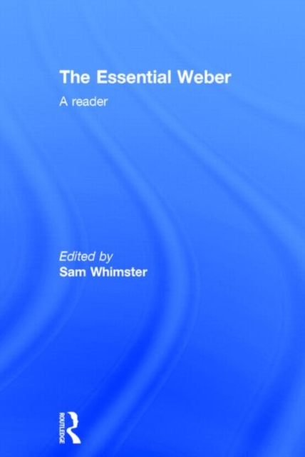 The Essential Weber : A Reader, Hardback Book