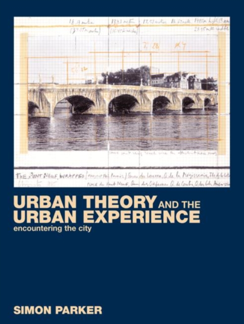 Urban Theory and the Urban Experience : Encountering the City, Paperback Book