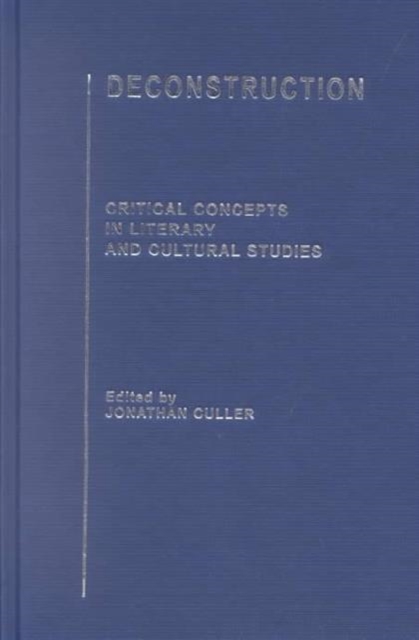 Deconstruction : Critical Concepts in Literary and Cultural Studies, Multiple-component retail product Book