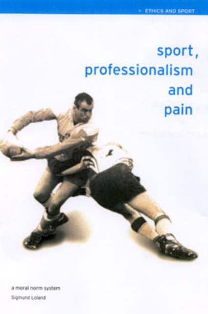 Sport, Professionalism and Pain : Ethnographies of Injury and Risk, Hardback Book