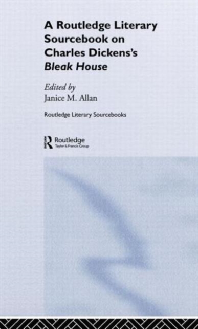 Charles Dickens's Bleak House : A Routledge Study Guide and Sourcebook, Hardback Book