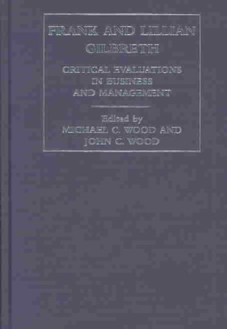 Frank and Lilian Gilbreth : Critical Evaluations in Business and Management, Multiple-component retail product Book