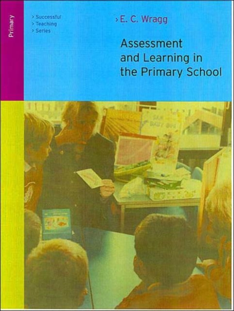 Assessment and Learning in the Primary School, Paperback / softback Book