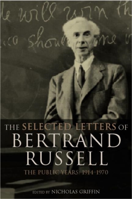 The Selected Letters of Bertrand Russell, Volume 2 : The Public Years 1914-1970, Hardback Book