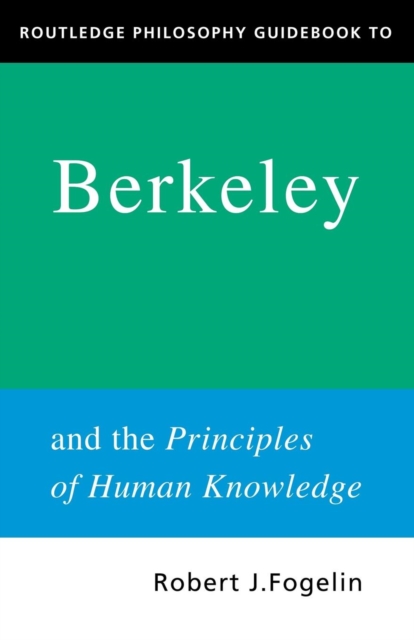 Routledge Philosophy GuideBook to Berkeley and the Principles of Human Knowledge, Paperback / softback Book