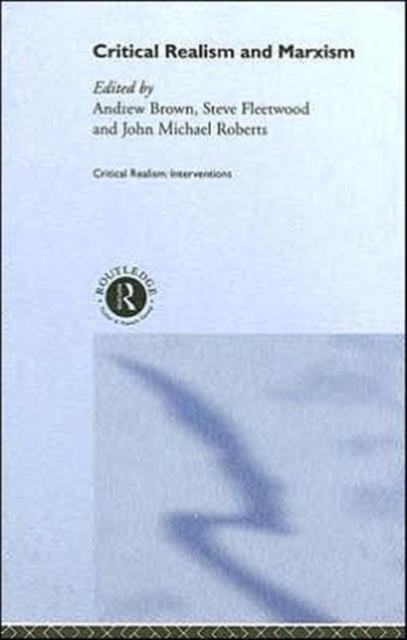 Critical Realism and Marxism, Hardback Book