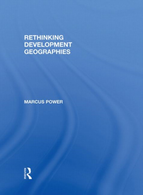 Rethinking Development Geographies, Hardback Book