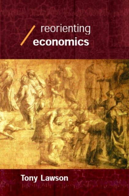 Reorienting Economics, Paperback / softback Book