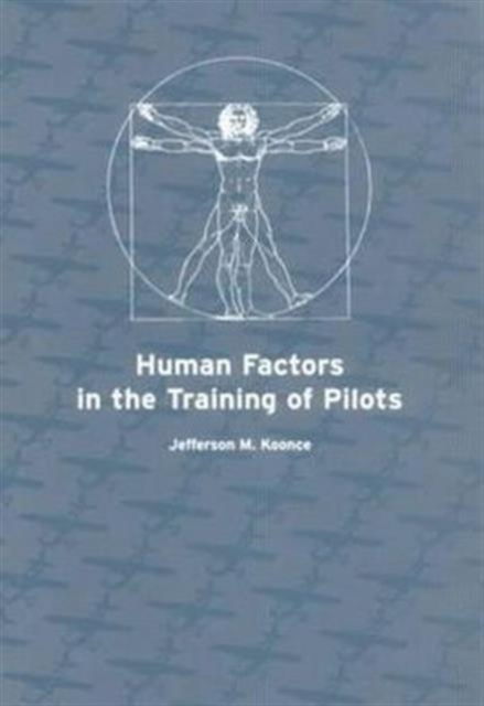 Human Factors in the Training of Pilots, Paperback / softback Book