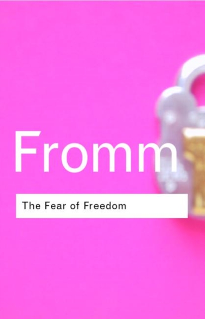 The Fear of Freedom, Hardback Book