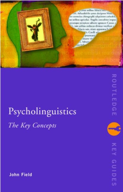 Psycholinguistics: The Key Concepts, Paperback / softback Book