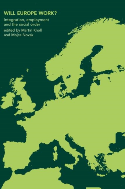 Will Europe Work? : Integration, Employment and the Social Order, Hardback Book