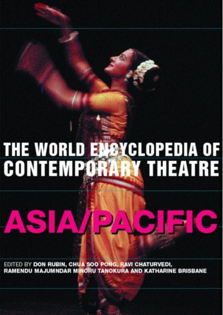 The World Encyclopedia of Contemporary Theatre : Volume 5: Asia/Pacific, Paperback / softback Book
