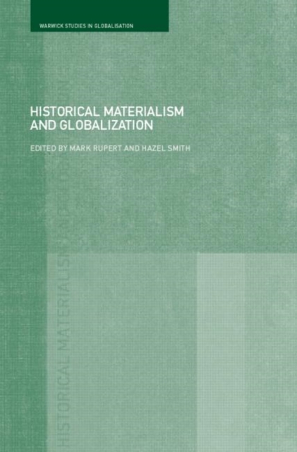 Historical Materialism and Globalisation : Essays on Continuity and Change, Paperback / softback Book