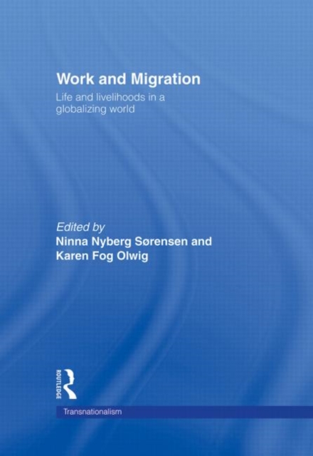 Work and Migration : Life and Livelihoods in a Globalizing World, Hardback Book