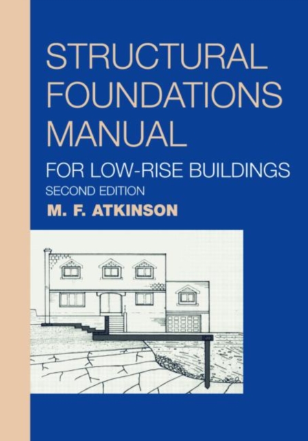 Structural Foundations Manual for Low-Rise Buildings, Hardback Book