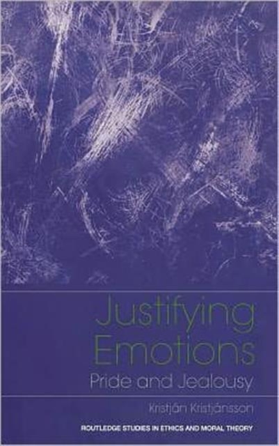 Justifying Emotions : Pride and Jealousy, Hardback Book