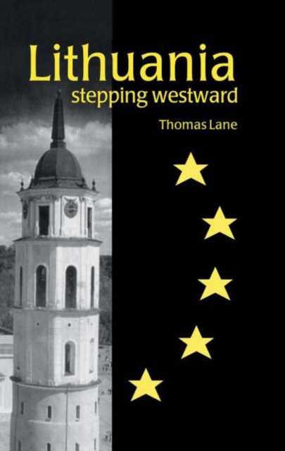 Lithuania : Stepping Westward, Hardback Book
