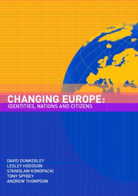 Changing Europe : Identities, Nations and Citizens, Paperback / softback Book