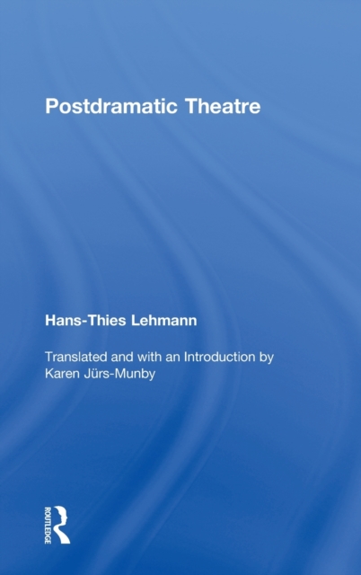 Postdramatic Theatre, Hardback Book
