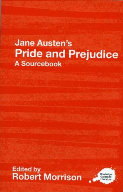 Jane Austen's Pride and Prejudice : A Routledge Study Guide and Sourcebook, Paperback / softback Book