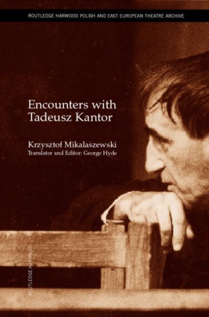 Encounters with Tadeusz Kantor, Hardback Book
