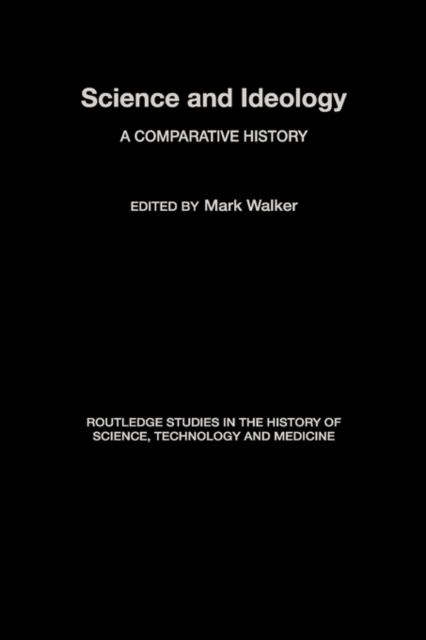 Science and Ideology : A Comparative History, Hardback Book