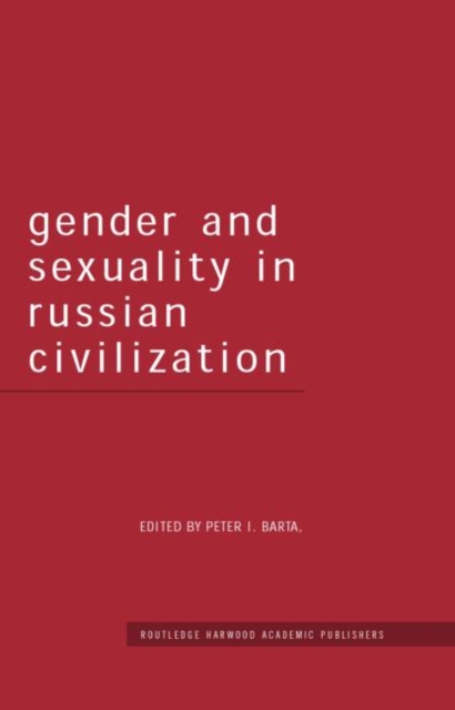 Gender and Sexuality in Russian Civilisation, Hardback Book